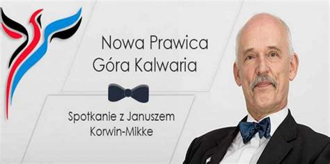 His views would be best described as libertarian conservative. Spotkanie z Januszem Korwin - Mikke | Góra Kalwaria