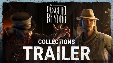 Dead By Daylight Descend Beyond Collections Trailer Youtube