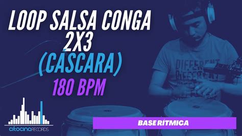 Loop Salsa Conga Cáscara I 2x3 180 Bpm Youtube