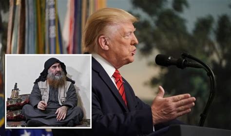 Isis Leader Dead Who Is Abu Bakr Al Baghdadi What Did Donald Trump