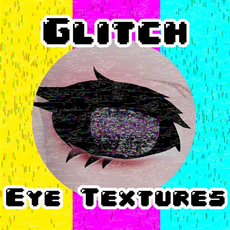 12 Glitch Eye Textures