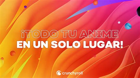 Crunchyroll Y Funimation Se Fusionan Para Ofrecerte Lo Mejor Del Anime