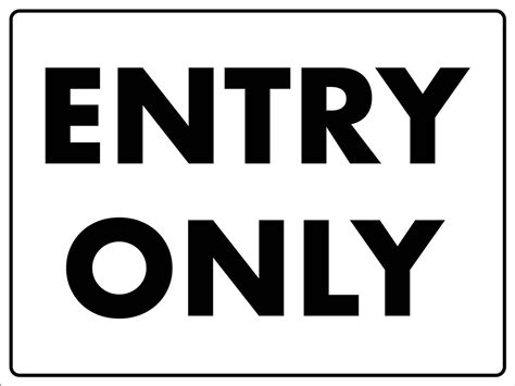 Entry Only Sign New Signs
