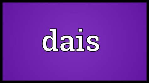 Dais Meaning - YouTube