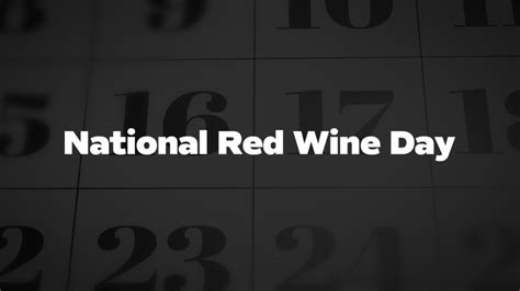 National Red Wine Day List Of National Days