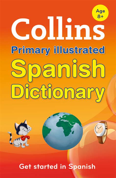 Collins Primary Illustrated Spanish Dictionary Collins Primary
