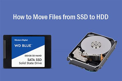 How To Move Files From Ssd To Hdd Step By Step Guide Minitool