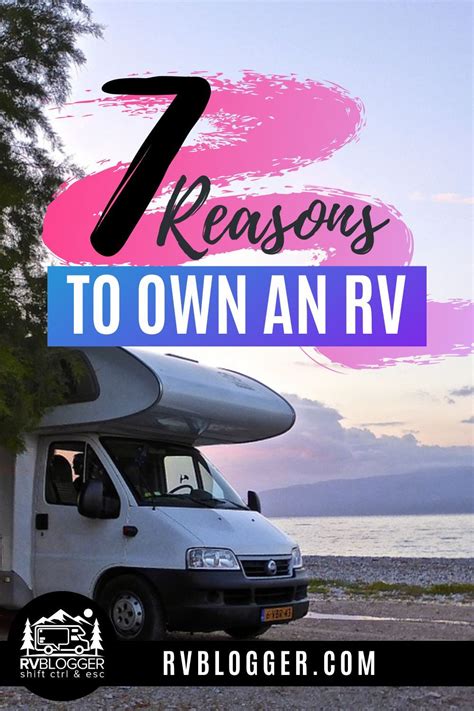 The Pros And Cons Of Owning An Rv Rv Trips Planning Rv Life Buying