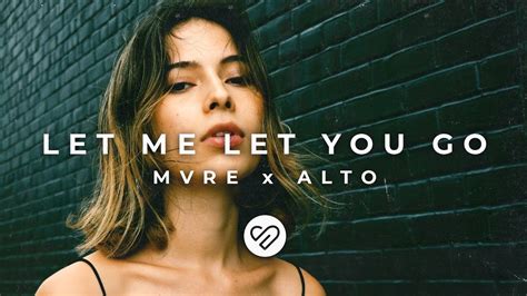 mvre x alto let me let you go official lyric video youtube music