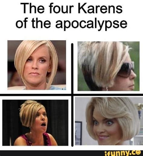 The Four Karens Of The Apocalypse Ifunny