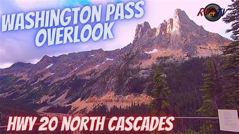 Washington Pass Overlook North Cascade Mountains Hwy 20 Epic