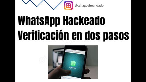 Hackearon Mi Whatsapp Que Hacer Verificación En Dos Pasos Whatsapp