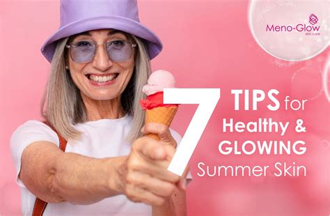 Seven Skin Care Tips To Keep Your Skin Healthy And Glowing During