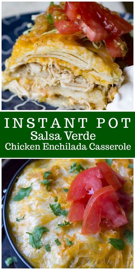 Instant Pot Salsa Verde Chicken Enchilada Casserole