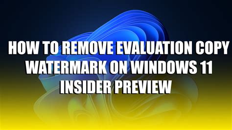 How To Remove Evaluation Copy Watermark On Windows 11 Insider Preview