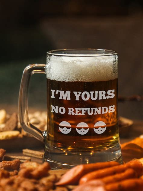 Valentines Day T Beer Mug Engraved Im Yours No Refunds Etsy