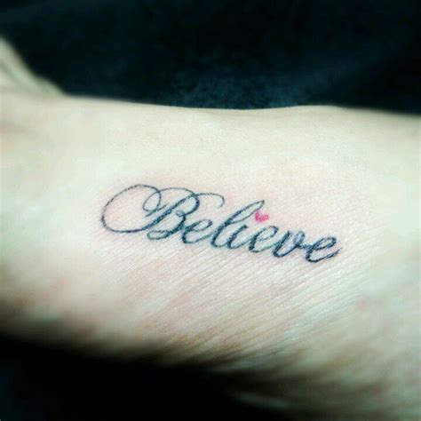 Believe Foot Tattoos Believe Tattoos Small Wrist Tattoos