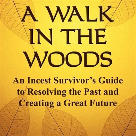 Stream Episode Ebook A WALK IN THE WOODS An Incest Survivor S Guide To