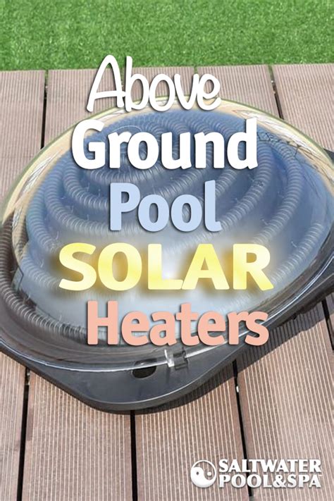 If you already have the you can add a pool heater later. Above ground pool solar heaters are an affordable way to produce heat and keep your pool water ...