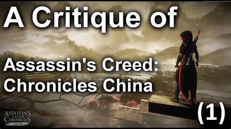 A Critique Of Assassin S Creed Chronicles China PART 1 The Beginning