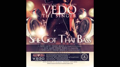 Vedo The Singer She Got That Bass Feat Travoyn Youtube