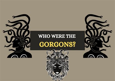 Gorgons In Greek Mythology Medusas Sisters And Their Legacy Symbol Sage
