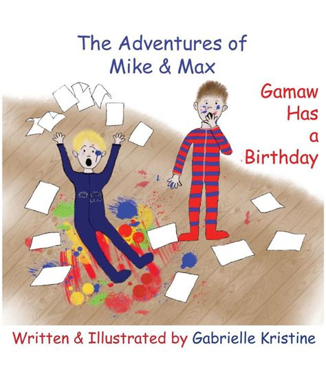 The Adventures Of Mike And Max Gamaw Has A Birthday Buy The Adventures