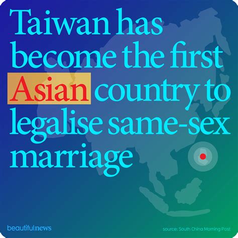 Taiwan Legalized Same Sex Marriage The First Asian Country To Do So