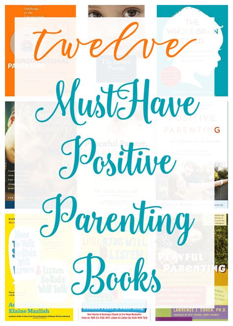 Must Have Positive Parenting Books Positive Parenting Quotes About