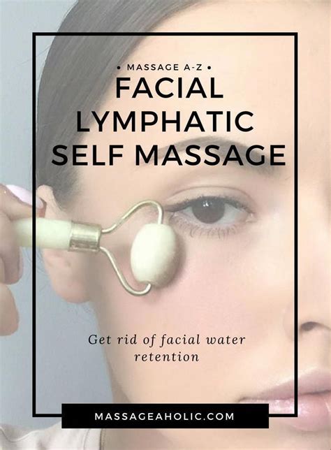 Lymphatic Facial Self Massage Get Rid Of Facial Water Retention ”facialtreatmentsdiy