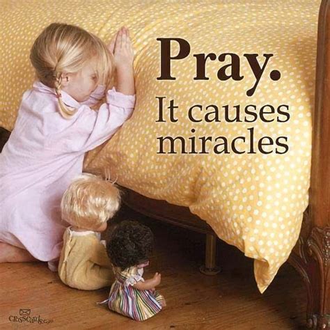 Pray It Causes Miracles Clife Prayer