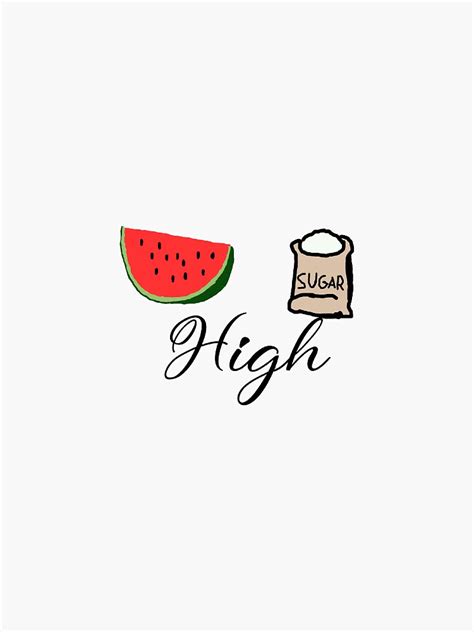 Watermelon sugar is a song by english singer harry styles from his second studio album fine line (2019), included as the album's second track. "Watermelon Sugar High" Sticker by sasastar10 | Redbubble