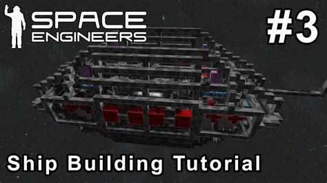 Space Engineers Ship Building Tutorial 3 Youtube