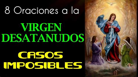 8 Oraciones Milagrosas A La Virgen Desatanudos Para Casos Imposibles