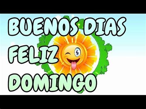 Share the best gifs now >>>. Buenos dias feliz y bendecido domingo - YouTube