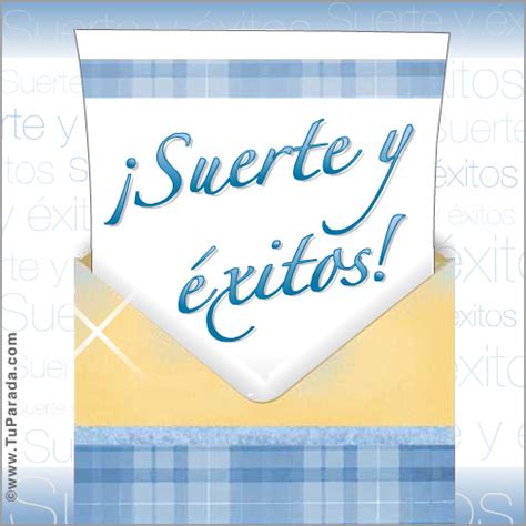 Espero que esto traiga todo lo que tu desees (o quieras). Suerte y éxitos - Sobres e-mail formales, tarjetas