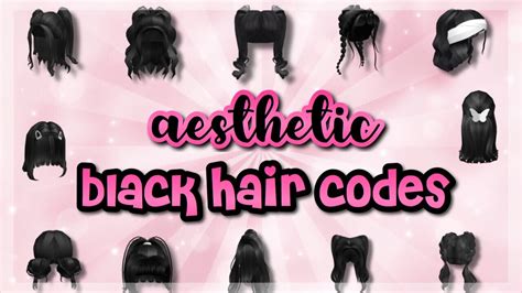 Aesthetic Black Hair Codes For Bloxburg Roblox ♡ Youtube