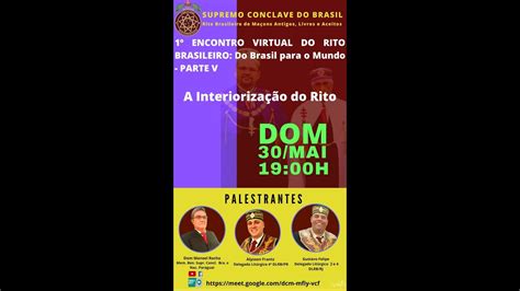 1º Encontro Virtual Do Rito Brasileiro Parte V A Interiorização Do