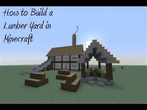 This is a great place for building ideas. How to Build a Lumber Yard in Minecraft - Part 1 - YouTube