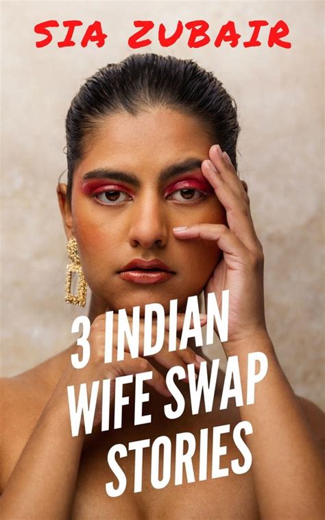 3 Indian Wife Swap Stories Ebook Sia Zubair 9781005291815 Boeken