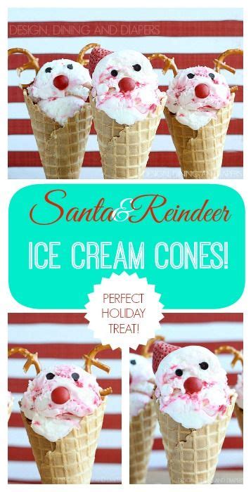 Ice Cream Cone Santa And Reindeer Christmas Ice Cream Holiday Treats
