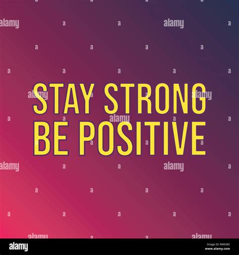 Stay Strong Be Positive Life Quote With Modern Background Vector