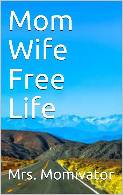 Mom Wife Free Life Payhip