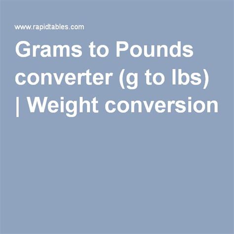 Cancel the common units and simplify. Grams to Pounds converter (g to lbs) | Weight conversion ...