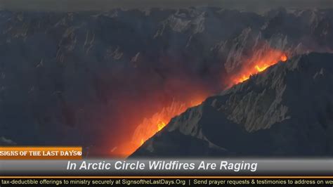 Amazing In Arctic Circle Wildfires Are Raging Video Signs Of The