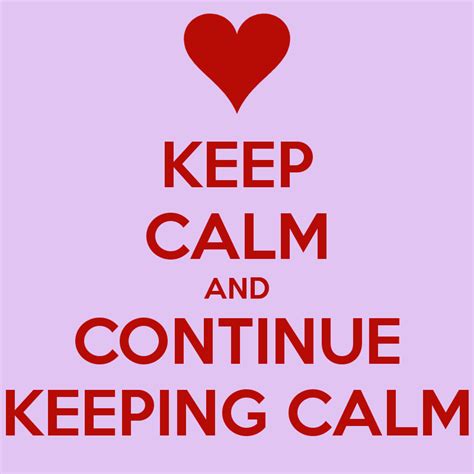 1 Own Inspirational Quotes 1 Keep Calm And Continue Keeping Calm