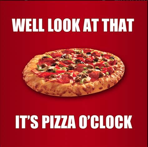 Its Pizza Oclock Somewhere Funny Quotes Pinterest Daily Qoutes