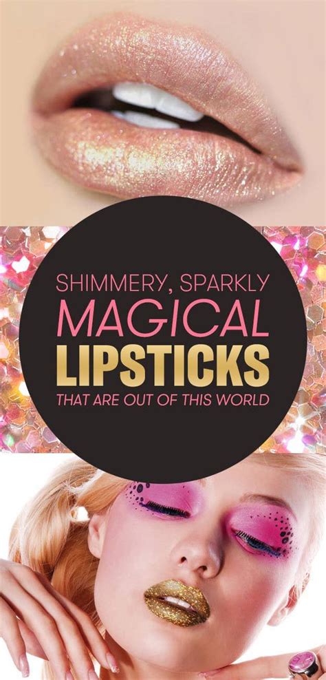 13 Shimmery Sparkly Magical Lipsticks That Are Out Of This World In