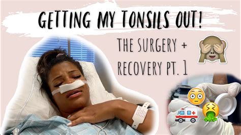 My Tonsillectomy And Septoplasty Experience Part 1 Youtube