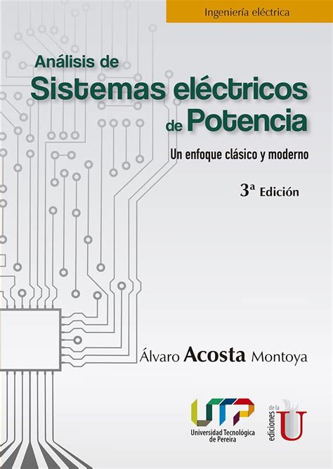 Análisis de sistemas eléctricos de potencia Un enfoque clásico y